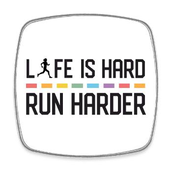 Life is Hard. Run Harder. - Square fridge magnet - white - Front