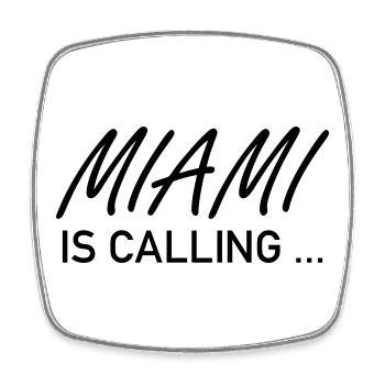 Miami is calling ... - Square fridge magnet - white - Front