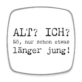 Ich bin nicht alt, länger jung - Spruch - Viereckiger Kühlschrankmagnet - Weiß - Vorne