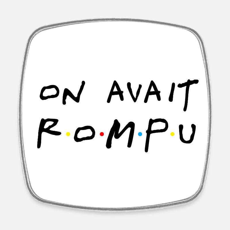 On avait rompu (noir) - Magnet carré - blanc