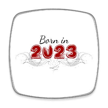 Born in 2023 decorated for babies - Square fridge magnet - white - Front