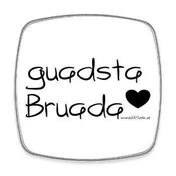 guadsta Bruada - bester Bruder, Dialekt - Viereckiger Kühlschrankmagnet - Weiß - Vorne