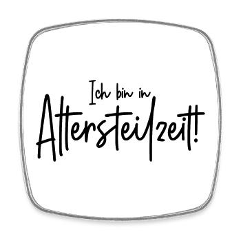Ich bin in Altersteilzeit - Viereckiger Kühlschrankmagnet - Weiß - Vorne