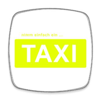 nimm einfach ein taxi - Viereckiger Kühlschrankmagnet - Weiß - Vorne