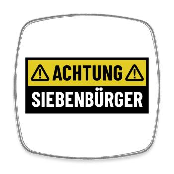 Achtung Siebenbürger - Regionaler Spruch - Viereckiger Kühlschrankmagnet - Weiß - Vorne