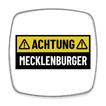 Achtung Mecklenburger - Regionaler Spruch - Viereckiger Kühlschrankmagnet - Weiß - Vorne
