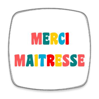 MISTRESS. THANK YOU. THANK YOU MISTRESS - Square fridge magnet - white - Front