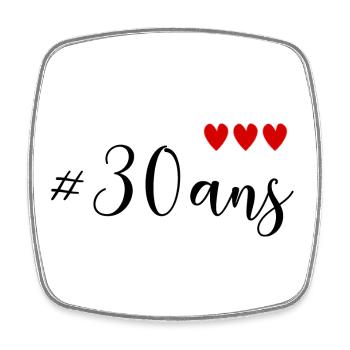 30. 30 ANS. 30e ANNIVERSAIRE. ANNIVERSAIRE 30 ANS. - Magnet carré - blanc - Devant