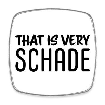 That is very schade - Viereckiger Kühlschrankmagnet - Weiß - Vorne