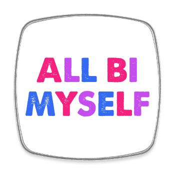 All Bi Myself - Square fridge magnet - white - Front