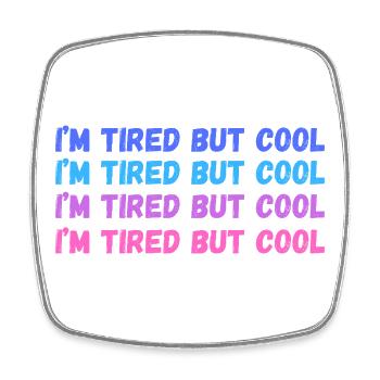 Sentimental Tired But Cool Inschrift - Viereckiger Kühlschrankmagnet - Weiß - Vorne