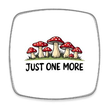 Just one more - Fly agaric joke - Square fridge magnet - white - Front