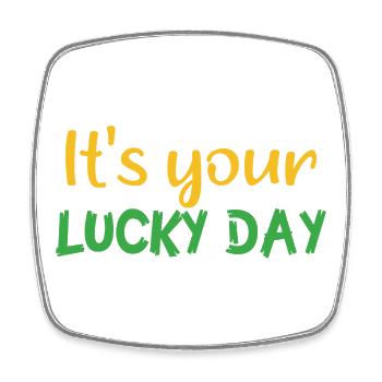 It´s your lucky day - Viereckiger Kühlschrankmagnet - Weiß - Vorne