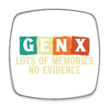 Gen X Memories No Evidence Funny Vintage Humor - Square fridge magnet - white - Front