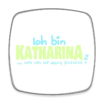 Katharina Katharina - Magnet carré - blanc - Devant