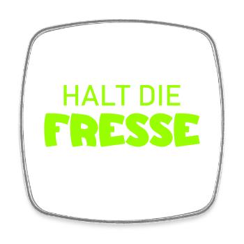 Halt die Fresse - Cooler Spruch - Viereckiger Kühlschrankmagnet - Weiß - Vorne