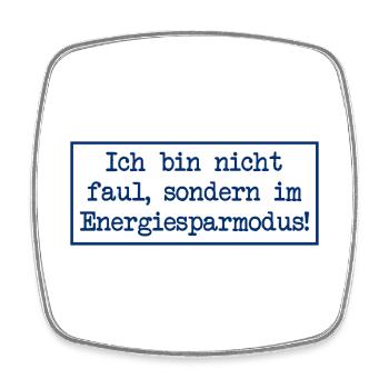 Je ne suis pas paresseux, je suis en mode économie d’énergie ! - Magnet carré - blanc - Devant