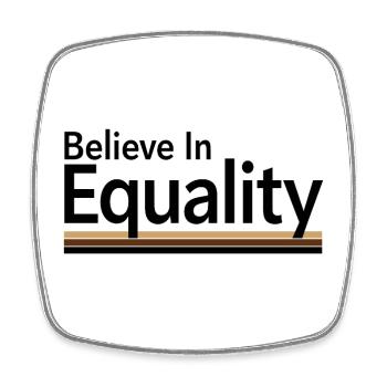 Believe In Equality Statement Gleichberechtigung - Square fridge magnet - white - Front