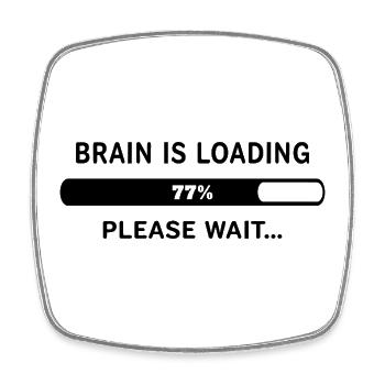 Brain Is Loading Please Wait Lustiger Spruch - Viereckiger Kühlschrankmagnet - Weiß - Vorne