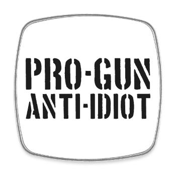 Pro-Waffen, Anti-Idiot - Viereckiger Kühlschrankmagnet - Weiß - Vorne