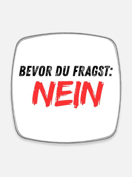 Bevor_du_fragst_NEIN - Magnet carré - blanc