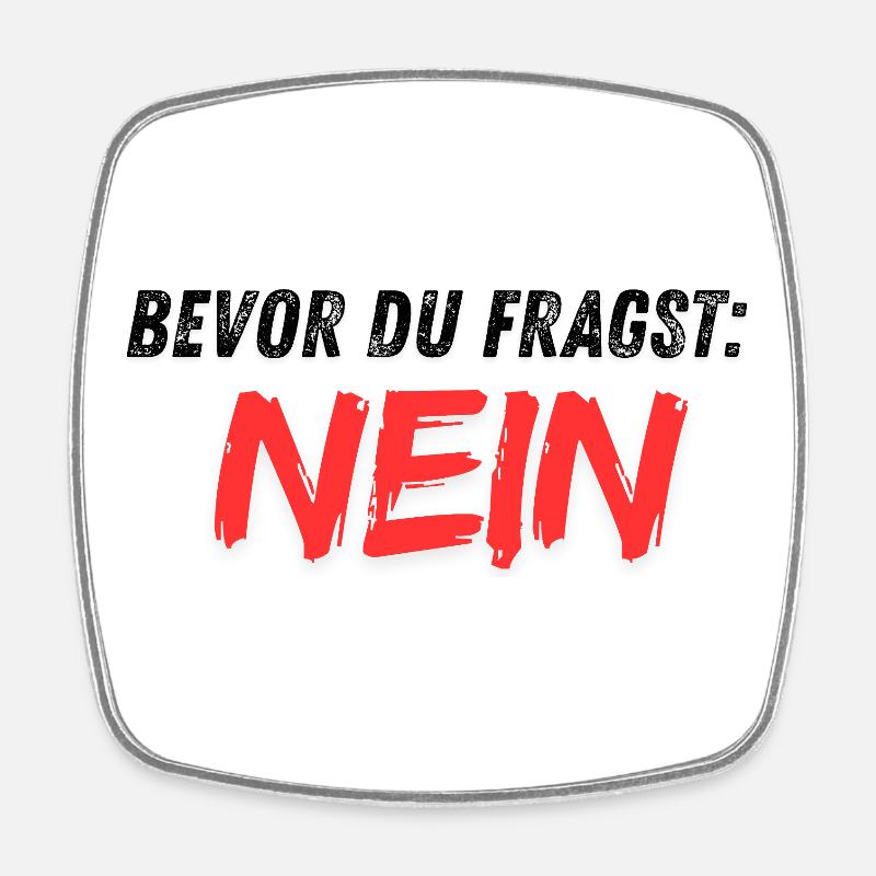 Bevor_du_fragst_NEIN - Magnet carré - blanc