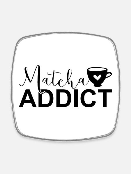 Matcha Addict SVG – Matcha Lover Design - Square fridge magnet - white