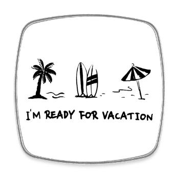 Ich bin bereit für den Urlaub - Viereckiger Kühlschrankmagnet - Weiß - Vorne