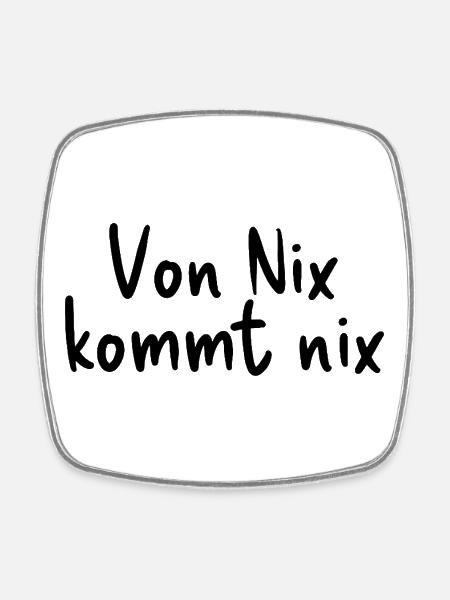 Rien ne vient de rien - Magnet carré - blanc