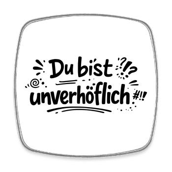 Unverhöflich - Viereckiger Kühlschrankmagnet - Weiß - Vorne