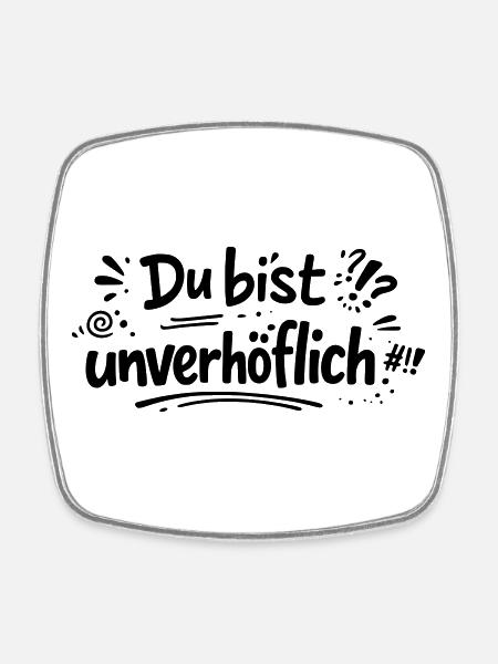 Unverhöflich - Viereckiger Kühlschrankmagnet - Weiß