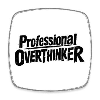 Hold On Let Me Overthink This - Square fridge magnet - white - Front
