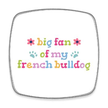 Big fan of my French Bulldog - Square fridge magnet - white - Front