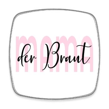 Hochzeit Mama der Braut - Viereckiger Kühlschrankmagnet - Weiß - Vorne