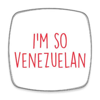 I'm so Venezuelan Venezuela - Viereckiger Kühlschrankmagnet - Weiß - Vorne