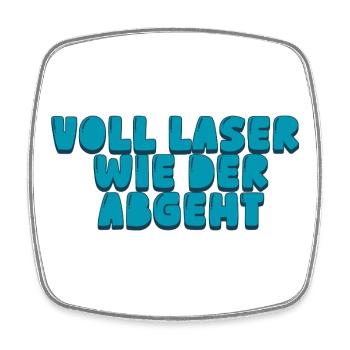 voll laser wie der abgeht - Viereckiger Kühlschrankmagnet - Weiß - Vorne