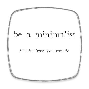 be-a-minimalist-blk - Square fridge magnet - white - Front
