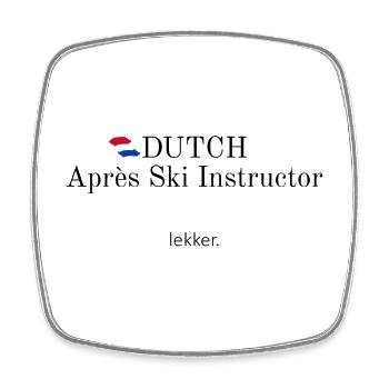 Dutch Apres Ski Instructor - Viereckiger Kühlschrankmagnet - Weiß - Vorne