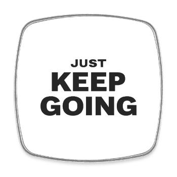 JUST KEEP GOING Motivation Saying Sports - Square fridge magnet - white - Front