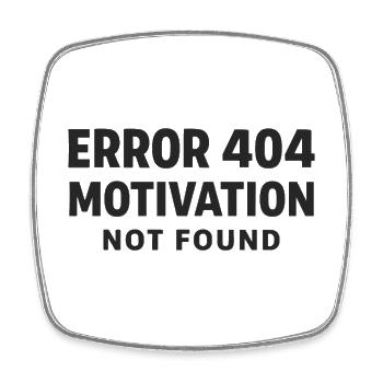 Erreur 404 Motivation non trouvée Drôle de proverbe - Magnet carré - blanc - Devant