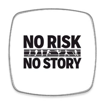 NO RISK NO STORY Sports Adventure Statement - Square fridge magnet - white - Front