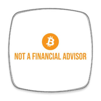 Not Financial Advisor Crypto Bitcoin Sarcasm - Square fridge magnet - white - Front