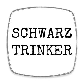 Schwarztrinker – Lustiges Kaffee Textdesign - Viereckiger Kühlschrankmagnet - Weiß - Vorne