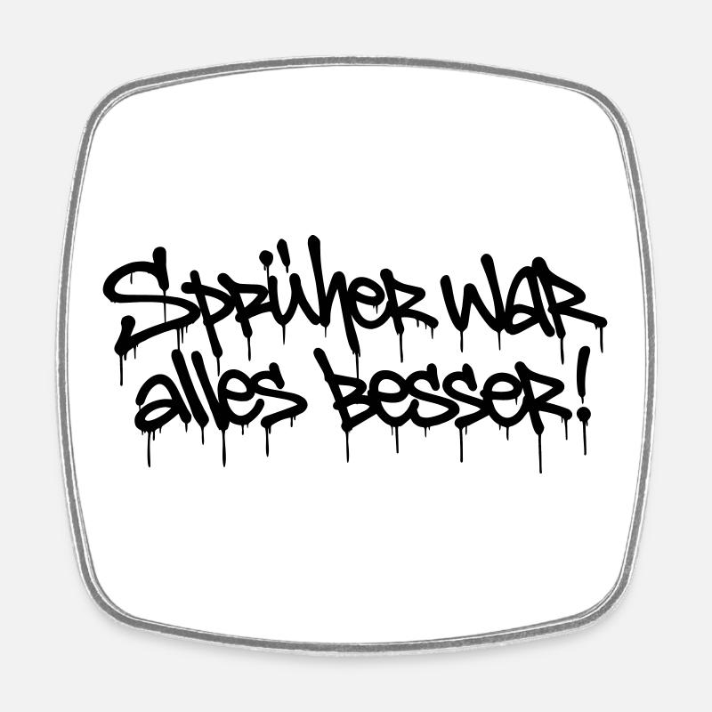 Sprüher war alles besser! – Graffiti Tag Design - Viereckiger Kühlschrankmagnet - Weiß