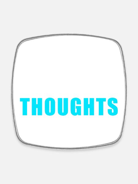 Too Many Thoughts – Funny Overthinking Shirt - Square fridge magnet - white