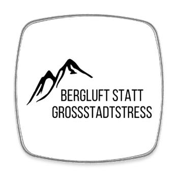 Bergluft Statt Großstadtdruck - Viereckiger Kühlschrankmagnet - Weiß - Vorne
