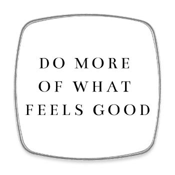 Do More Of What Feels Good Minimalist Quote Shirt - Square fridge magnet - white - Front