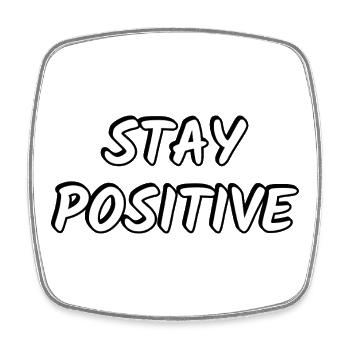 Stay Positive   - Square fridge magnet - white - Front