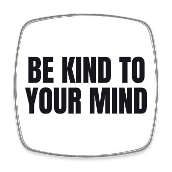 Be Kind To Your Mind - Mental Health - Viereckiger Kühlschrankmagnet - Weiß - Vorne