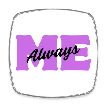 Always Me – Be Yourself - Square fridge magnet - white - Front